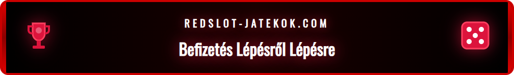 Infografika, amely bemutatja a Redslot befizetés egyszerű folyamatát.