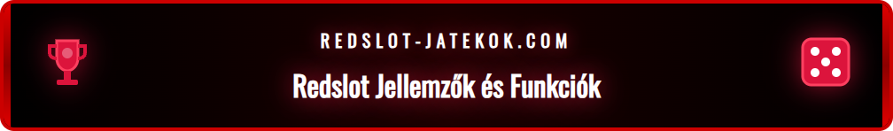 Képernyőkép a Redslot platform felületéről, kiemelve a fő funkciókat.