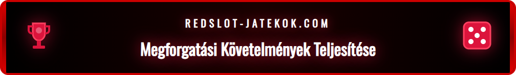 Folyamatábra a Redslot bónuszok sikeres megforgatásának lépéseiről.