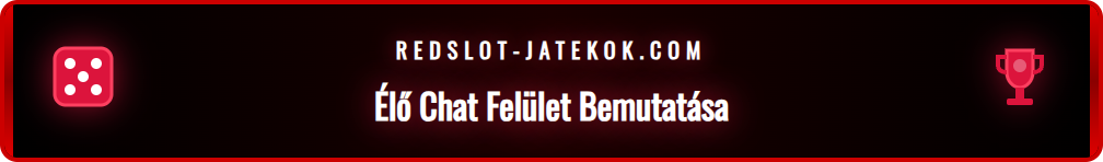 A Redslot élő chat ablakának közeli képe, ahol a felhasználó épp gépel.