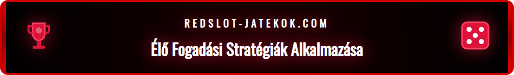 Infografika a sikeres élő fogadási stratégiákról és a bankroll kezeléséről.