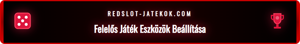A Redslot fiók felelős játék szekciója, ahol a limitek beállíthatók.