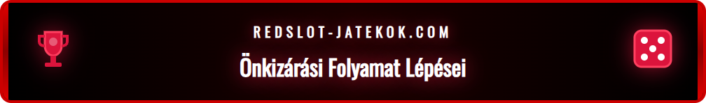Az önkizárási opció aktiválása a Redslot platform biztonsági menüjében.