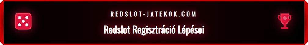 A Redslot regisztrációs felületének bemutatása, a szükséges adatokkal.