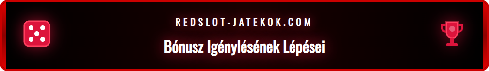 Grafikus útmutató a Redslot üdvözlő bónusz igénylésének folyamatáról, lépésről lépésre.